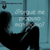 CAC 436 - ¿Porqué me propuso matrimonio?