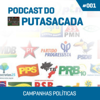 Podcast 001 - Campanhas Políticas