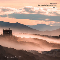 Deep Energy 1738 - The Sound of a Healing Heart - Part 2