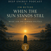 Deep Energy 2411 - When the Sun Stands Still - Part 3