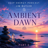 Deep Energy 2423 - Ambient Dawn - Part 3