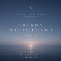Deep Energy 2482 - Dreams Without End - Part 4