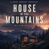 Deep Energy 2385 - House in the Mountains - Part 1