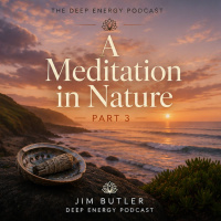 Deep Energy 2457 - Meditation in Nature - Part 3