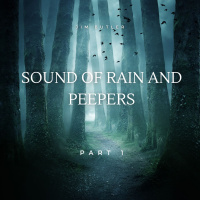 Deep Energy 1643 - Sounds of Peepers and Rain - Part 1
