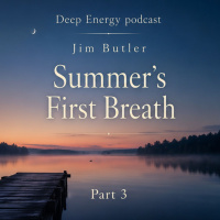 Deep Energy 2417 - Summers First Breath - Part 3