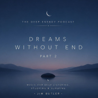 Deep Energy 2480 - Dreams Without End - Part 2