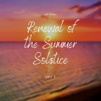 Deep Energy 1707 - Renewal of the Summer Solstice - Part 1