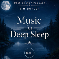 Deep Energy 2430 - Music for Deep Sleep - Part 1