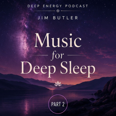 Deep Energy 2.0 - Music For Sleep, Meditation, Relaxation, Massage And Yoga