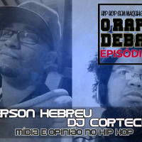 O RAP EM DEBATE #05 - MÍDIA E OPINIÃO NO HIP HOP