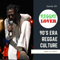 124 - Reggae Lover - 90s Reggae