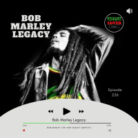 Bob Marleys Legacy (Revisited)