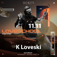 K Loveski Loveschool @ SECRETS 11.11.23 Part 1