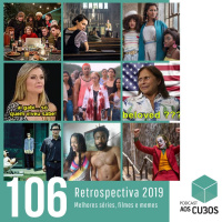 Ep. 106 - Retrospectiva 2019 (séries, filmes, memes e mais)