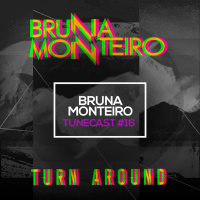  TUNCAST! 16 - DJ Bruna Monteiro # Turn Around