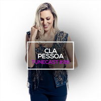 TUNECAST! 26 - DJ Cla Pessoa # Something Cool