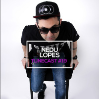 TUNECAST! 19 - Nedu Lopes # Get The Groove On