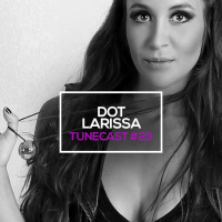 TUNECAST! 23 - DJ Dot Larissa - Teahouse DJ Set