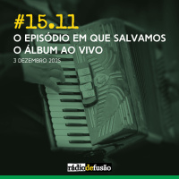 O episódio em que salvamos o álbum ao vivo