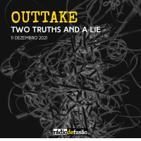 OUTTAKE • Two Truths And A Lie