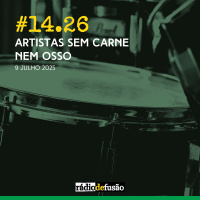 Artistas sem carne nem osso