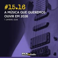 A música que queremos ouvir em 2026