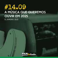 A música que queremos ouvir em 2025