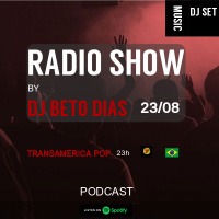 RADIO SHOW by DJ BETO DIAS 23-08