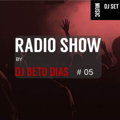 Podcast Radioshow By Dj Beto Dias