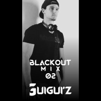 EP 02 BlackOut Mix - GuiGuiz