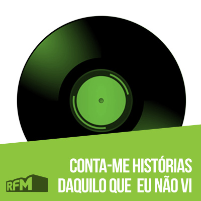Rfm - Conta-me Histórias Daquilo Que Eu Não Vi