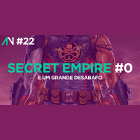 Capa Variante 22 – Secret Empire 0 e um grande desabafo