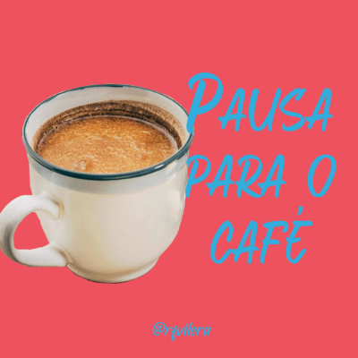 Pausa Para O Café!