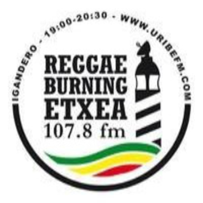 Reggae Burning Etxea Uribe Fm 107.8 Roots N Cultur