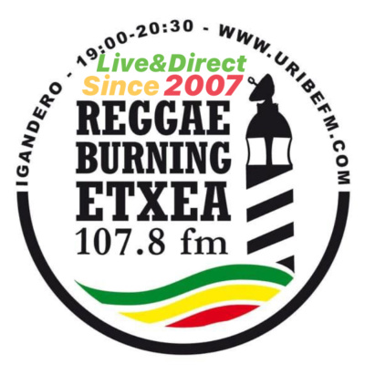 Reggae Burning Etxea Uribe Fm 107.8 Roots N Cultur