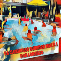 2018 Da ClubHouse Summer Mix 1, Don Lorenzo