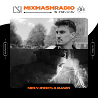 Laidback Luke Presents: MelyJones  RAWD Guestmix | Mixmash Radio #364