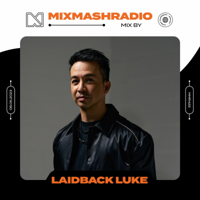 Laidback Luke - Mixmash Radio