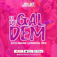 Fi Di Gal Dem (Miami Carnival 2018)