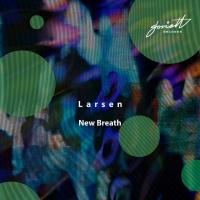 Larsen - New Breath (Original Mix)