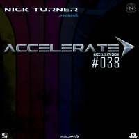 Nick Turner - ACCELERATE #038