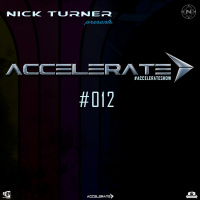 Nick Turner - ACCELERATE #012