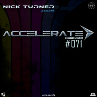 Nick Turner - ACCELERATE #071