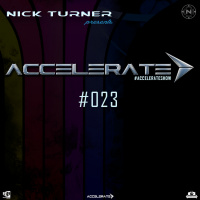 Nick Turner - ACCELERATE #023