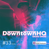 The Downtown HQ Radio Show #3325