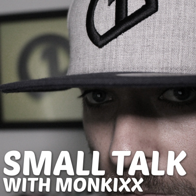 Small Talk With Monkixx