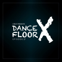 Dancefloor X [Episode 27]
