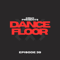 Dancefloor X [Episode 39]