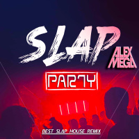DJ Alex Mega - Slap Party - 2026